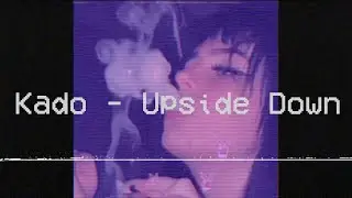 Kado - Upside Down (audio)