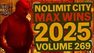 NOLIMIT CITY MAX WINS (2025 VOLUME 269)
