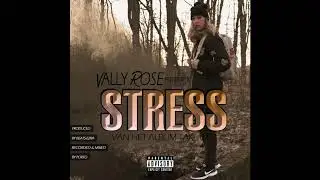 Vally Rose - Stress