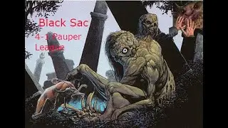 MTG Pauper League - Ol' Faithful Black Sac 4-1