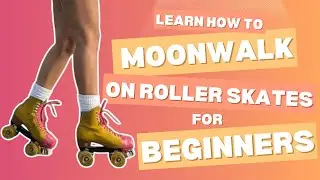 Moonwalk on Roller Skates | Beginner Roller Dance Tutorial