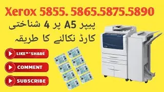 How you can Print 4 ID card Copies on a single A5 Paper with Xerox 5855.xerox 5865.5875.5890
