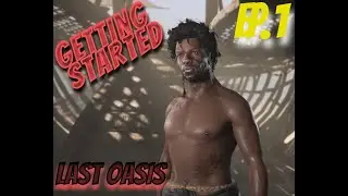 Last Oasis Survival Gameplay Ep. 1