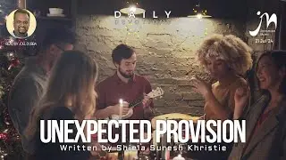 UNEXPECTED PROVISION | DAILY DEVOTIONS | 21 JULY 2024