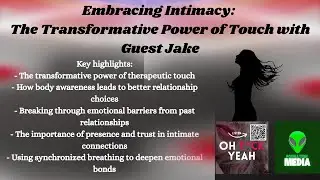 Embracing Intimacy The Transformative Power of Touch with Guest Jake #sexuality #sexualhealthmatters