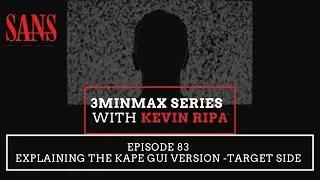 Episode 83: Explaining the KAPE GUI Version -Target Side