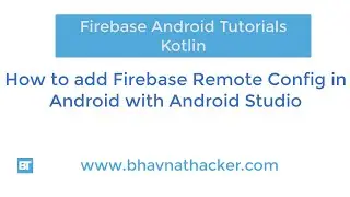 How to add Firebase Remote Config in Android - Firebase Android Studio Tutorial