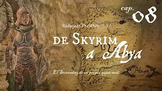 De Skyrim a Abya [Cap. 08] - ¡Por la Corona Dentada! y luego a Hibernalia- Skyrim LE - Español