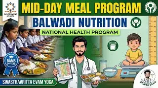 Mid-Day Meal & Balwadi Nutrition Program 🍲 | National Health Program | BAMS 2nd Year | NCISM 