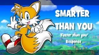 Smarter than You | Faster than You Response