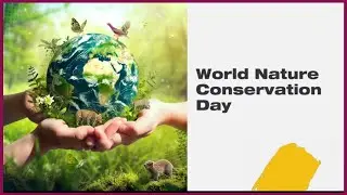 World Nature Conservation Day / Nature Conservation Day .