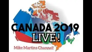 Canadian Elections LIVE Coverage ! PART 2