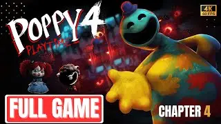 POPPY PLAYTIME Chapter 4 Gameplay Walkthrough FULL GAME [4K 60FPS PC ULTRA] - No Commentary