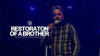 Restoration of A Brother | Teacher Tommy Jones