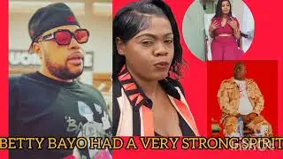 Betty Bayo Had The Strong Spirit 