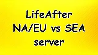 LifeAfter NA server vs SEA server ft Virtue