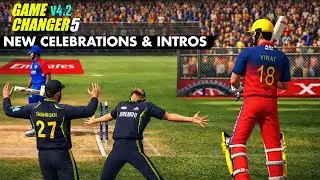 Game Changer 5 | V4.2 | All New Celebrations & Batsman Intros 🔥