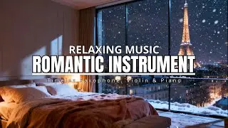 Dreamy Romantic Instrumentals – Saxophone, Violin & Piano for Relaxing Nights - Instrumental Music