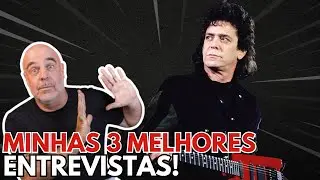 Top 3 entrevistas da minha vida!