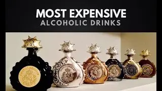Most Expensive Alcoholic Drinks