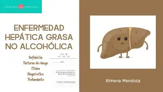 Enfermedad hepática grasa no alcohólica. ¿Qué nos dice la GPC? #ENARM