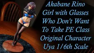 Girl with Glasses Who Don't Want To Take PE Class - Akabane Rino  Figure Unboxing