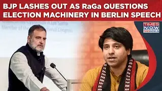 BJP Lashes Out At Rahul Gandhi As India's LoP Questions Nation's Election Machinery In Berlin Speech
