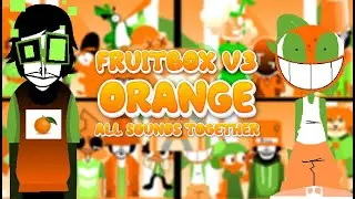 Incredibox Scratch | Fruitbox V3 - Orange | All Sounds Together