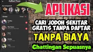 Aplikasi Cari Jodoh Di Sekitar Gratis Tanpa Biaya Tanpa Daftar Bisa Chattingan Sepuasnya Selamanya🔥