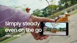 Super Steady Video | Galaxy S26 Ultra | Samsung