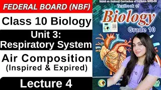 Composition of Air | Unit 3 Respiratory System | Class 10 Biology Federal Board 2025 New Book
