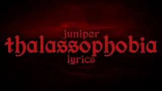 Thalassophobia - Juniper (Lyrics)