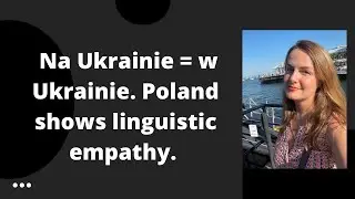 &ldquo;W Ukrainie&rdquo;. Poland shows linguistic empathy