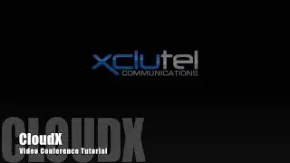 XCLUTEL's CloudX Video Conference Training