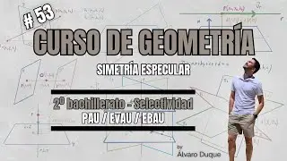 Geometría 2º Bachillerato – #53 | Simetría especular (Selectividad / PAU / EBAU)