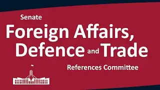 Senate Foreign Affairs, Defence and Trade References Committee | 26/09/2025