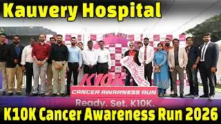 Chennai Comes Together for K10K Cancer Awareness Run 2026 | Kauvery Hospital 4th Edition