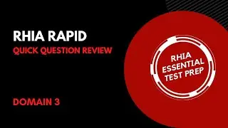 RHIA Rapid Episode 16- DOMAIN 3