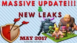 THE MAY 2017 TOTAL UPDATE NEWS I LEAKS N SNEAK PEAKS IINFO COC's MASSIVE MAY UPDATE I CLASH OF CLANS