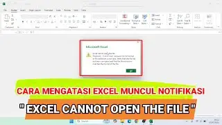 Cara Mengatasi excel cannot open the file because the file format or file extension is not valid.