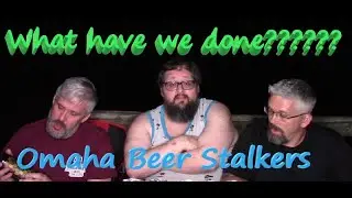 What have we Done!!! - Beer in Review EP 19