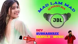 MAD I,AM MAD SONG l DEV SUBHASHREE  BANGLA MUSIC l TIK TOK VIRAL DJ REMIX 2025
