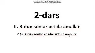2-dars. Butun sonlar ustida amallar