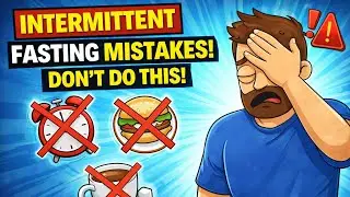 🔥 Intermittent Fasting Mistakes You Didn&rsquo;t Know You&rsquo;re Making (Don&rsquo;t Do This!)