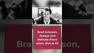 Brad Johnson, Always and Melrose Place actor, dies at 62 #shorts