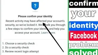 Confirm your identity facebook problem solved in 2020|| Security check problem solved on video open
