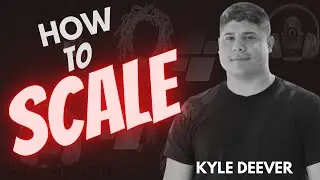 HOW TO #SCALE YOUR BUSINESS- Kyle Deever