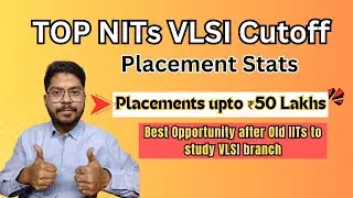 Top NITs for VLSI branch and the GATE score required!!! Special Round GATE score revealed