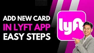 Add a New Card in Lyft app
