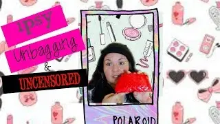 December ipsy Unbagging and UNCENSORED